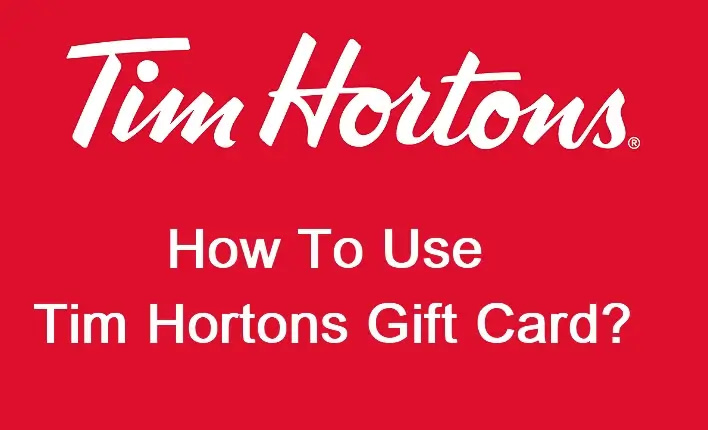 Usage Of Tim Hortons Gift Card